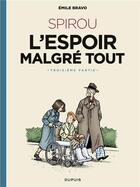 Couverture du livre « Le Spirou d'Emile Bravo t.4 ; Spirou, l'espoir malgré tout 3e partie » de Emile Bravo aux éditions Dupuis