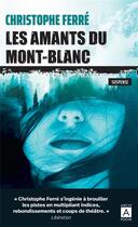 Couverture du livre « Les amants du Mont-Blanc » de Christophe Ferre aux éditions Archipoche