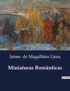 Couverture du livre « Miniaturas Românticas » de De Magalhaes Lima J. aux éditions Culturea