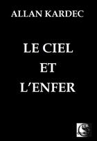 Couverture du livre « Le ciel et l'enfer » de Allan Kardec aux éditions Vfb Editions