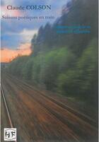 Couverture du livre « Saisons poétiques en train » de Claude Colson aux éditions Hugues Facorat