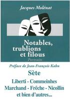 Couverture du livre « Notables, trublions et filous ; portraits » de Jacques Molénat aux éditions Editions Chabot Du Lez