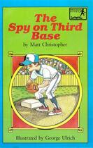 Couverture du livre « The Spy on Third Base » de Christopher Matt aux éditions Little Brown Books For Young Readers