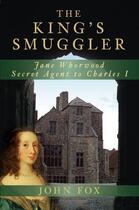 Couverture du livre « The King's Smuggler » de John Fox aux éditions History Press Digital