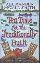 Couverture du livre « TEA TIME FOR THE TRADITIONALLY BUILT - THE NO 1 LADIES' DETECTIVE AGENCY VOL 10 » de Alexander Mccall Smith aux éditions Little Brown Uk