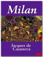 Couverture du livre « Milan » de Jacques De Casanova aux éditions Ebookslib