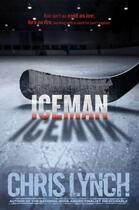 Couverture du livre « Iceman » de Lynch Chris aux éditions Simon & Schuster Books For Young Readers