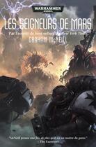 Couverture du livre « Les seigneurs de Mars » de Graham Mcneill aux éditions Black Library