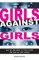 Couverture du livre « Girls Against Girls » de Burton Bonnie aux éditions Zest