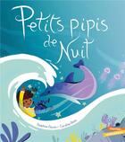 Couverture du livre « Petits pipis de nuit » de Delphine Pessin et Caroline Attia aux éditions Gautier Languereau