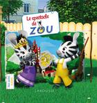 Couverture du livre « Le spectacle de Zou » de  aux éditions Larousse