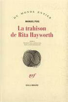 Couverture du livre « La trahison de rita hayworth » de Manuel Puig aux éditions Gallimard