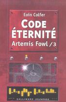 Couverture du livre « Artemis Fowl Tome 3 : Code éternité » de Eoin Colfer aux éditions Gallimard-jeunesse