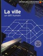 Couverture du livre « La ville un défi humain » de Philip Steel aux éditions Gallimard-jeunesse