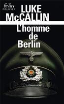 Couverture du livre « L'homme de Berlin » de Luke Mccallin aux éditions Folio