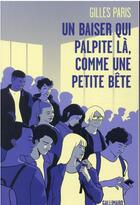Couverture du livre « Un baiser qui palpite là, comme une petite bête » de Gilles Paris aux éditions Gallimard Jeunesse Giboulees