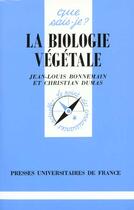 Couverture du livre « La biologie vegetale qsj 492 » de Bonnemain/Dumas J.L. aux éditions Que Sais-je ?