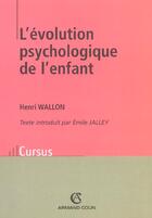 Couverture du livre « L'évolution psychologique de l'enfant (11e édition) » de Henri Wallon aux éditions Armand Colin