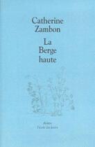 Couverture du livre « Berge haute (la) » de Catherine Zambon aux éditions Ecole Des Loisirs