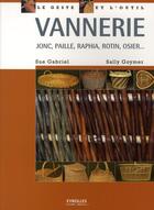 Couverture du livre « Vannerie ; jonc, paille, raphia, rotin, osier... » de Gabriel/Goymer aux éditions Eyrolles