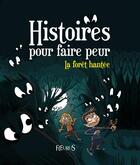 Couverture du livre « Histoires pour faire peur t.2 ; la forêt hantée » de  aux éditions Fleurus