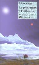 Couverture du livre « Le printemps d'helliconia - ne » de Aldiss Brian Wilson aux éditions Robert Laffont