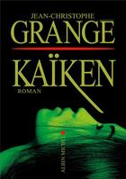 Couverture du livre « Kaïken » de Jean-Christophe Grange aux éditions Albin Michel