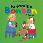 Couverture du livre « La famille bonbon a l'ecole » de P Claude-Lafontaine aux éditions Lito