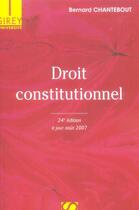 Couverture du livre « Droit constitutionnel (24e édition) » de Bernard Chantebout aux éditions Sirey