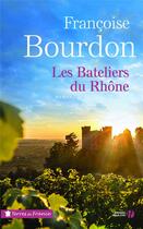 Couverture du livre « Les bateliers du Rhône » de Francoise Bourdon aux éditions Presses De La Cite