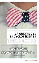 Couverture du livre « La guerre des encyclopédistes » de Christopher Robinson et Gavin Kovite aux éditions Plon