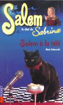 Couverture du livre « Salem T.1 ; Salem A La Tele » de Mark Dubowski aux éditions Pocket Jeunesse