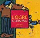 Couverture du livre « L'ogre Babborco » de Muriel Bloch et Andree Prigent aux éditions Didier Jeunesse