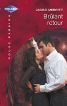 Couverture du livre « Brulant Retour » de Jackie Merritt aux éditions Harlequin