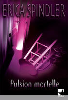 Couverture du livre « Pulsion meurtriere » de Erica Spindler aux éditions Harlequin