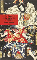 Couverture du livre « Le Japon, empire des esprits ; vengeurs ; histoires japonaises » de Eric Faure aux éditions Editions L'harmattan