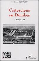 Couverture du livre « Cisterciens en Dombes (1859-2001) » de Etienne Goutagny aux éditions Editions L'harmattan