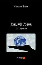 Couverture du livre « Coeur coeur ; ou la preuve » de Clementine Severin aux éditions Editions Du Net