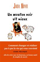 Couverture du livre « Un mouton noir vit mieux : comment changer et réaliser pas à pas la vie qui vous convient » de Julia Noyel aux éditions Books On Demand