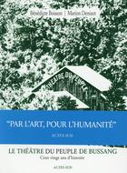 Couverture du livre « Le théâtre du peuple de Bussang ; cent vingt ans d'histoire » de Marion Denizot et Benedicte Boisson aux éditions Actes Sud