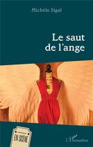Couverture du livre « Le saut de l'ange » de Michele Sigal aux éditions L'harmattan