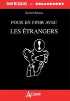 Couverture du livre « Pour en finir avec les étrangers » de Renou Xavier aux éditions Atlande Editions