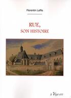 Couverture du livre « Rue, son histoire » de Florentin Lefils aux éditions La Vague Verte
