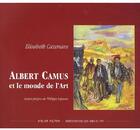 Couverture du livre « Albert camus et le monde de l art » de Elisabeth Cazenave aux éditions Atelier Fol'fer