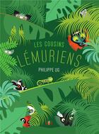 Couverture du livre « Les cousins lémuriens » de Philippe Ug aux éditions Des Grandes Personnes