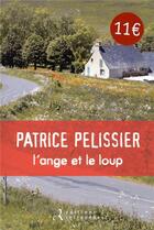 Couverture du livre « L'ange et le loup » de Patrice Pelissier aux éditions Les Editions Retrouvees