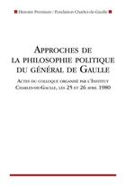 Couverture du livre « Approches de la philosophie politique du général de Gaulle ; à partir de sa pensée et de son action » de  aux éditions Nouveau Monde