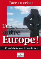 Couverture du livre « Face a la crise : une autre europe » de  aux éditions Synthese Nationale