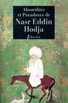 Couverture du livre « Absurdités et paradoxes de Nasr Eddin Hodja » de Jean-Louis Maunoury aux éditions Libretto