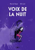 Couverture du livre « Voix de la nuit » de Marcel Beyer et Ulli Lust aux éditions Ca Et La